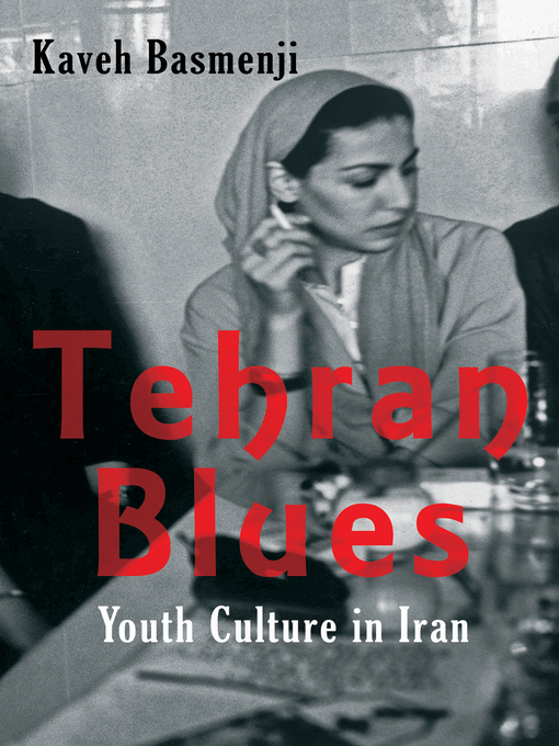 Title details for Tehran Blues by Kaveh Basmenji - Available